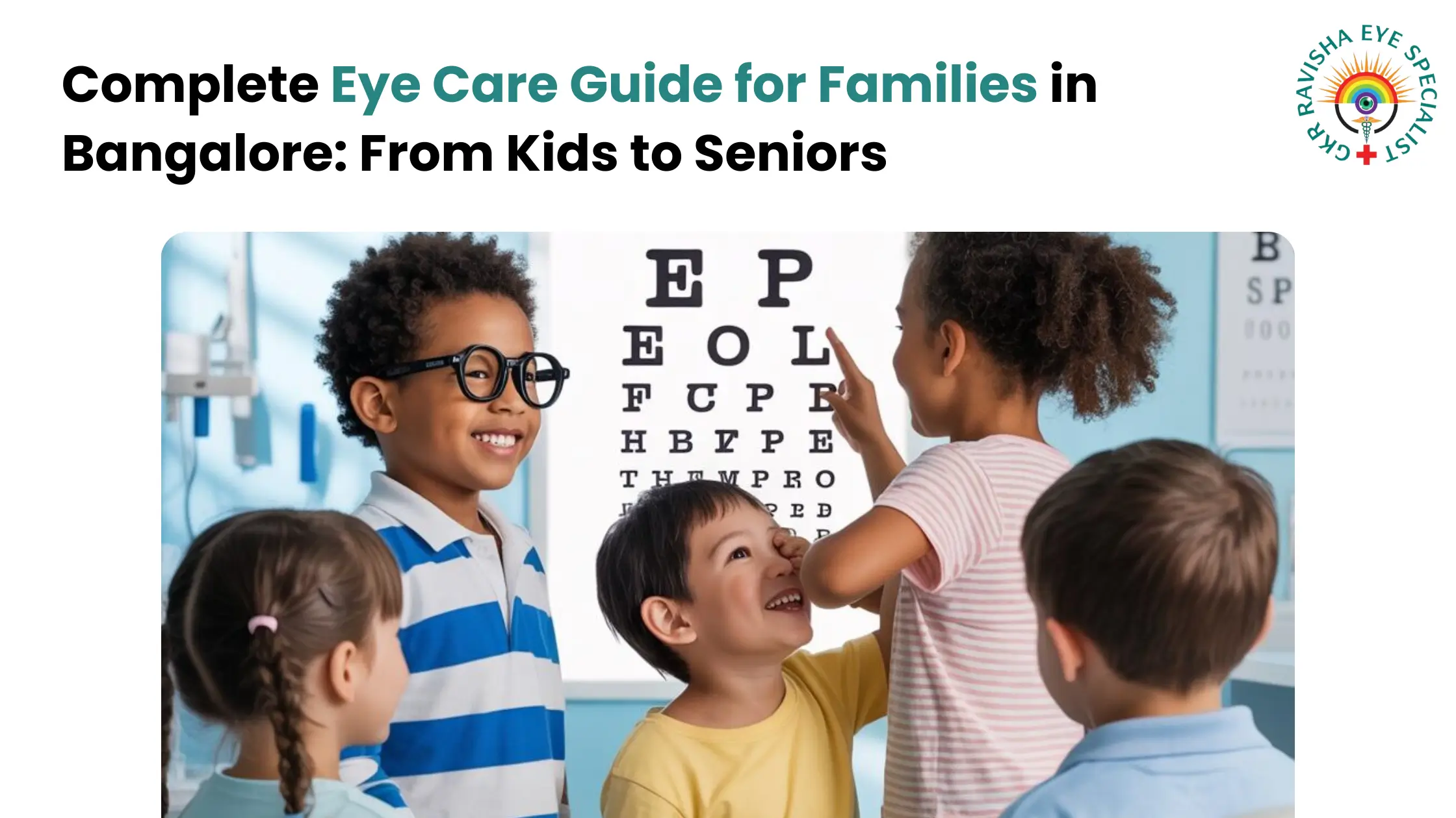 Complete Eye Care Guide for Families in Bangalore: From Kids to Seniors