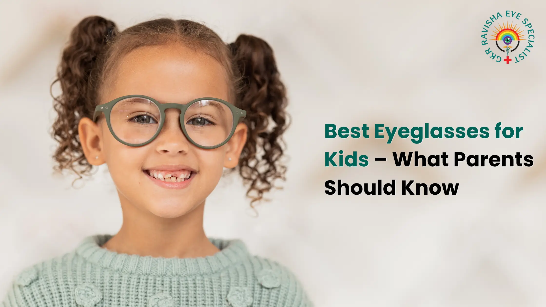 Best Eyeglasses for Kids – What Parents Should Know