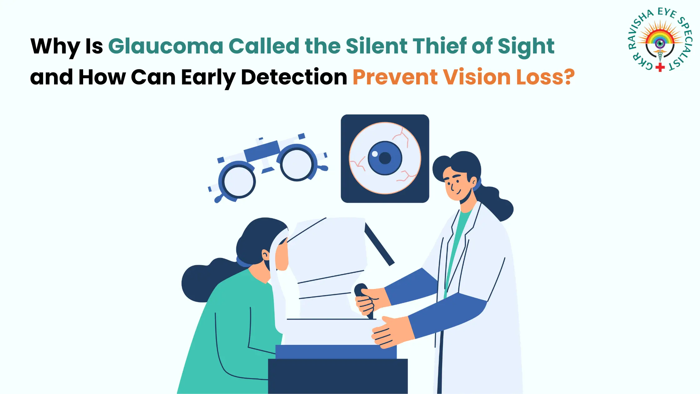 Why Is Glaucoma Called the Silent Thief of Sight and How Can Early Detection Prevent Vision Loss?